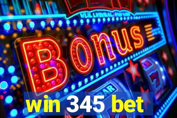 win 345 bet